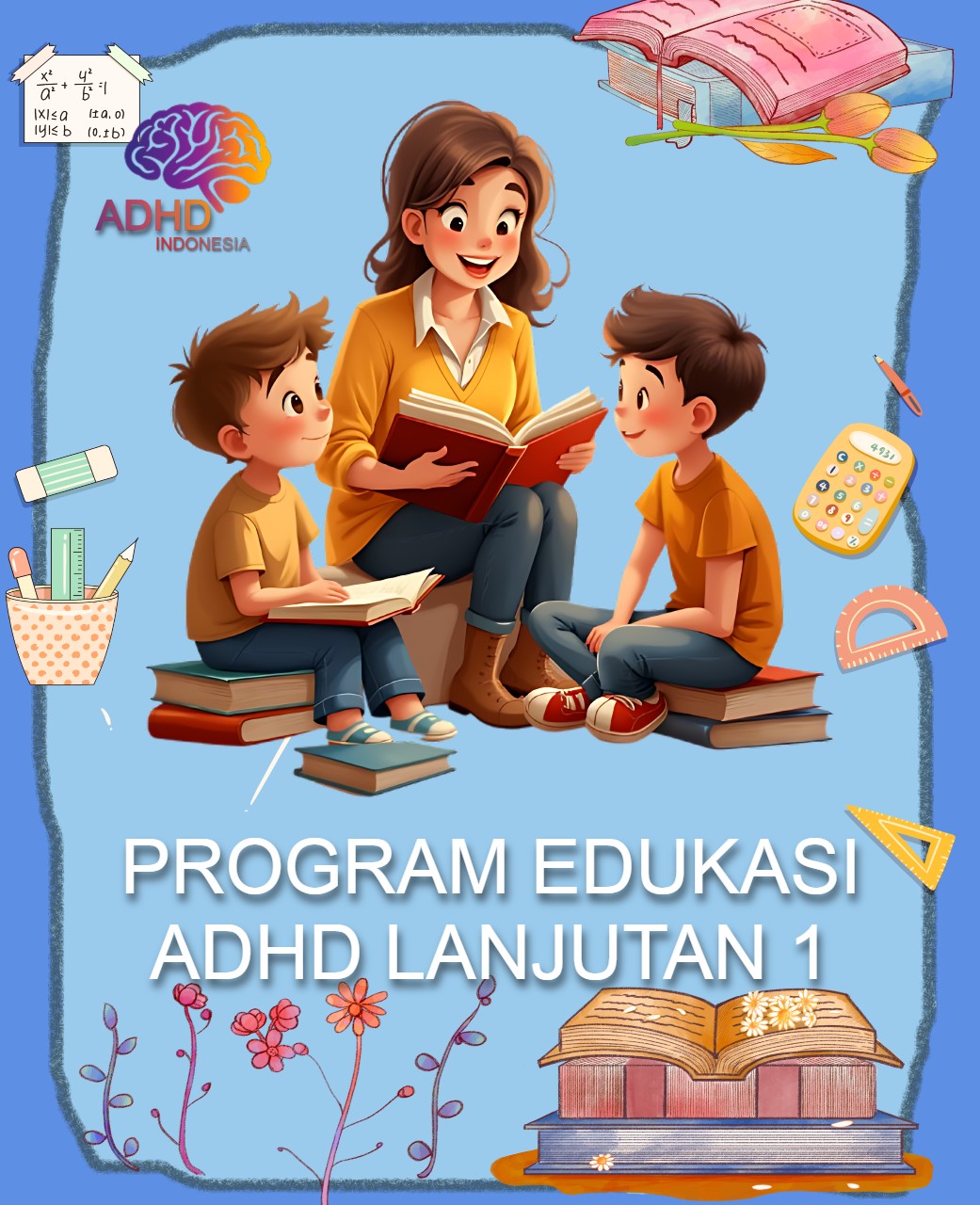 Program ADHD Indonesia Kabupaten Malaka Edukasi Lanjutan Tahap 1 untuk Orang Tua